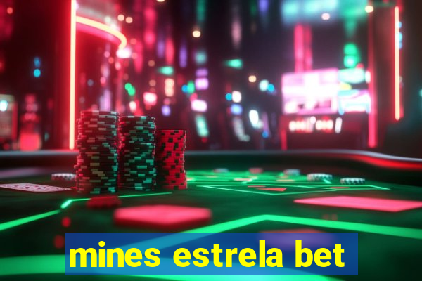 mines estrela bet